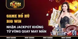 nổ hũ Big Win