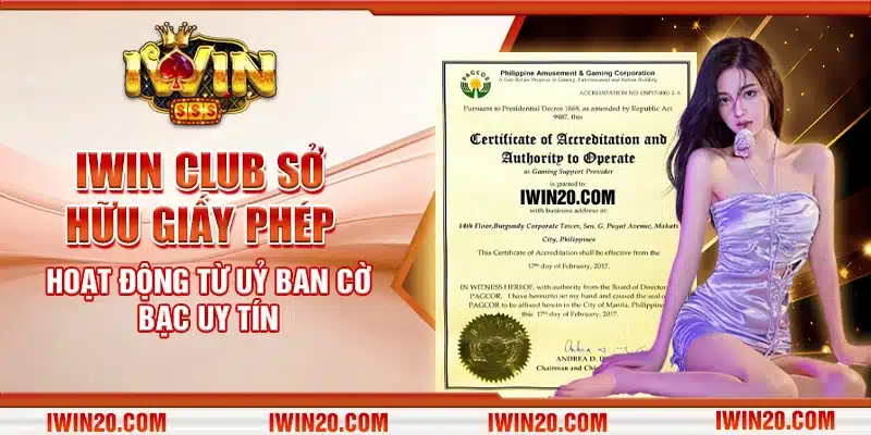 IWIN CLUB sở hữu giấy phép hoạt động từ uỷ ban cờ bạc uy tín