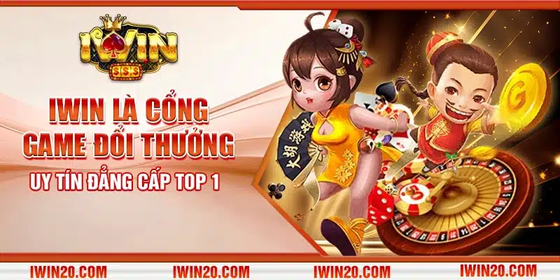 IWIN là cổng game đổi thưởng uy tín đẳng cấp top 1